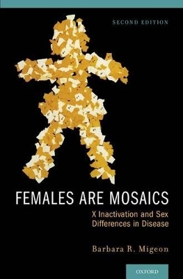 Females Are Mosaics - Barbara Migeon