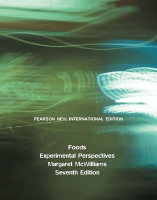 Foods: Experimental Perspectives - Margaret McWilliams