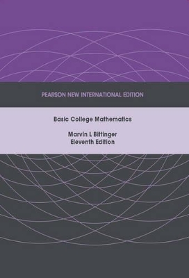 Basic College Mathematics: Pearson New International Edition - Marvin L Bittinger