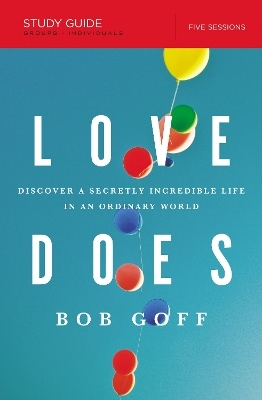 Love Does Study Guide - Bob Goff