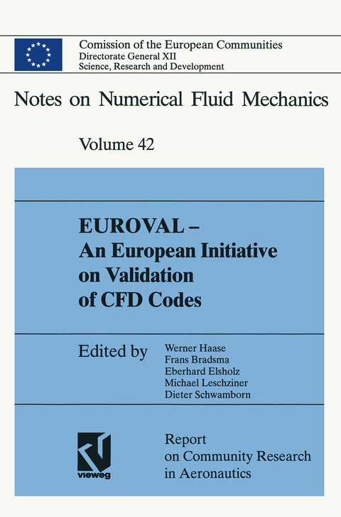 EUROVAL — An European Initiative on Validation of CFD Codes - Werner Haase, Frans Brandsma, Eberhard Elsholz, Michael Leschziner, Dieter Schwamborn