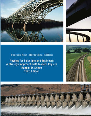 Physics for Scientists and Engineers: Pearson New International Edition - Randall D. Knight