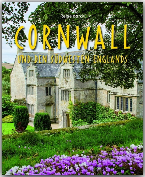 Reise durch Cornwall und den Südwesten Englands - Georg Schwikart