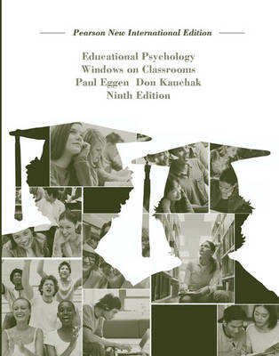 Educational Psychology: Pearson New International Edition - Paul Eggen, Don Kauchak