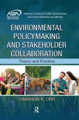 Environmental Policymaking and Stakeholder Collaboration - Shannon K. Orr