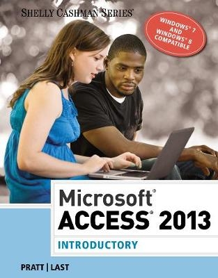 Microsoft® Access 2013 - Philip Pratt, Mary Last