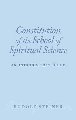 Constitution of the School of Spiritual Science - Rudolf Steiner