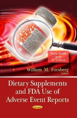 Dietary Supplements & FDA Use of Adverse Event Reports - 