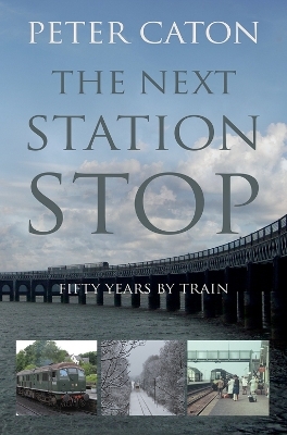 The Next Station Stop - Peter Caton