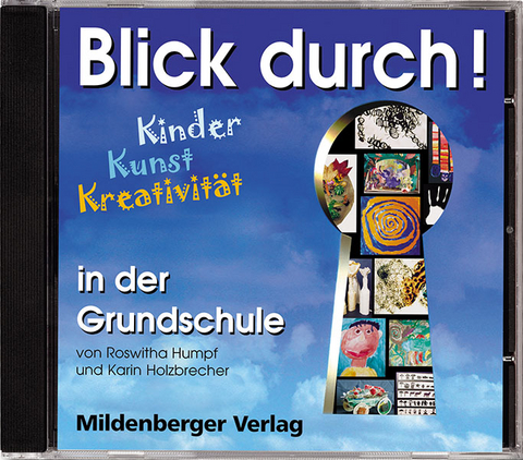 Blick durch! - Kinder, Kunst, Kreativität, Audio-CD - Karin Holzbrecher, Roswitha Humpf