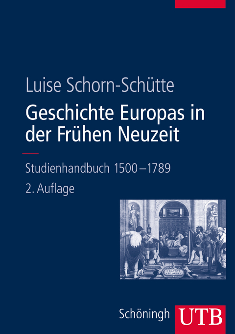 Geschichte Europas in der Frühen Neuzeit - Luise Schorn-Schütte