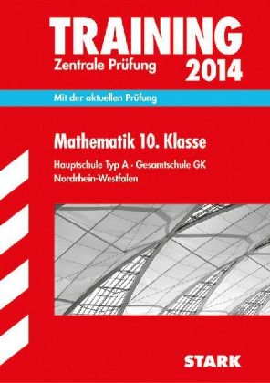 Training Abschlussprüfung Hauptschule Nordrhein-Westfalen / Zentrale Prüfung Mathematik 10. Klasse 2014 - Martin Fetzer, Walter Modschiedler, Walter jr Modschiedler