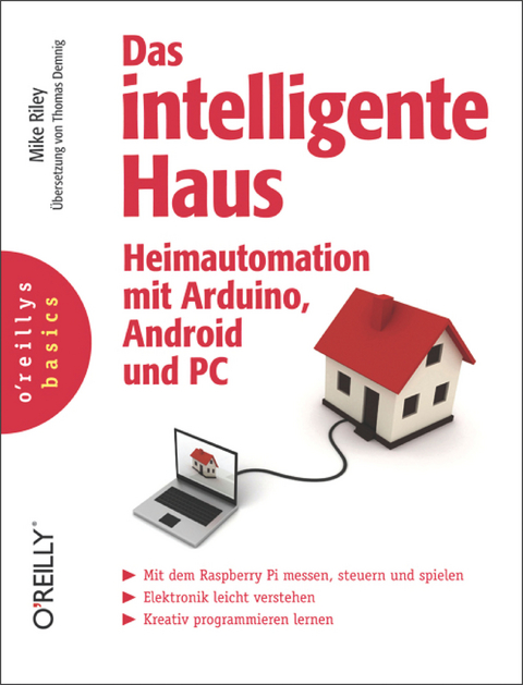 Das Intelligente Haus Heimautomation Mit Arduino Und Android Und PC - Mike Riley