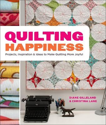 Quilting Happiness - D Gilleland