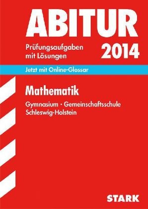 Abitur-Prüfungsaufgaben Schleswig-Holstein / Mathematik  2014 - Hinrich Lorenzen, Oliver Thomsen