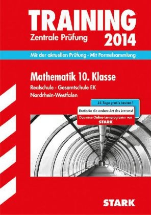 Training Abschlussprüfung Realschule Nordrhein-Westfalen / Zentrale Prüfung Mathematik 10. Klasse 2014 - Christoph Borr, Olaf Klärner, Karl H Kuhlmann, Wolfgang Matschke, Marc Möllers, Dietmar Steiner