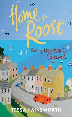 Home to Roost - Tessa Hainsworth