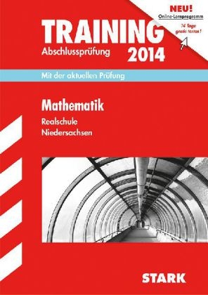 Training Abschlussprüfung Realschule Niedersachsen / Mathematik 2014 - Ursula Hollen, Olaf Klärner, Wolfgang Matschke, Marc Möllers, Dietmar Steiner, Henner Striedelmeyer