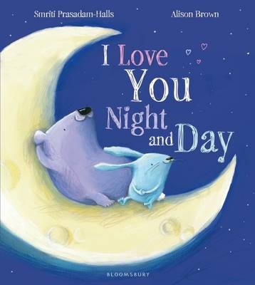 I Love You Night and Day - Smriti Prasadam-Halls