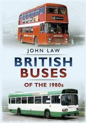 British Buses of the 1980s - John Laws