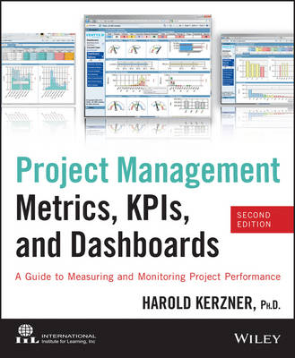 Project Management Metrics, Kpis, and Dashboards - Harold Kerzner