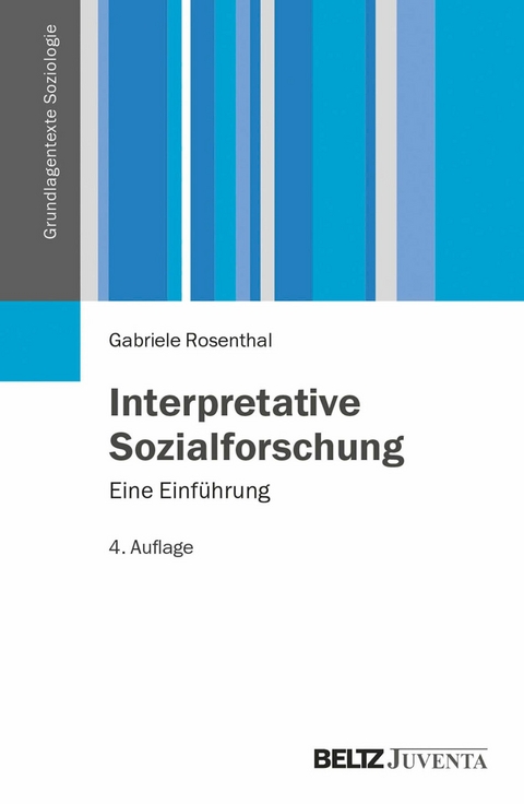 Interpretative Sozialforschung -  Gabriele Rosenthal