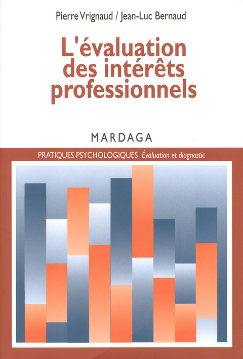 L'évaluation des intérêts professionnels - Pierre Vrignaud, Jean-Luc Bernaud