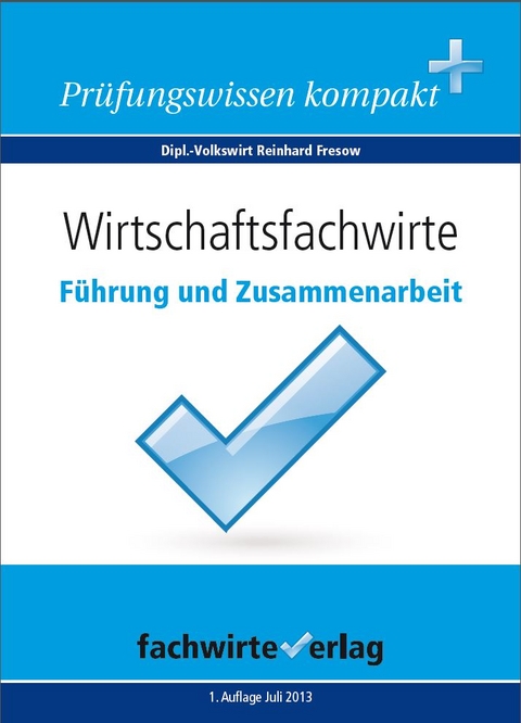 Wirtschaftsfachwirte: Führung und Zusammenarbeit - Reinhard Fresow