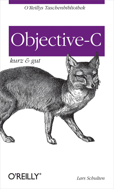 Objective C Kurz & Gut - Lars Schulten