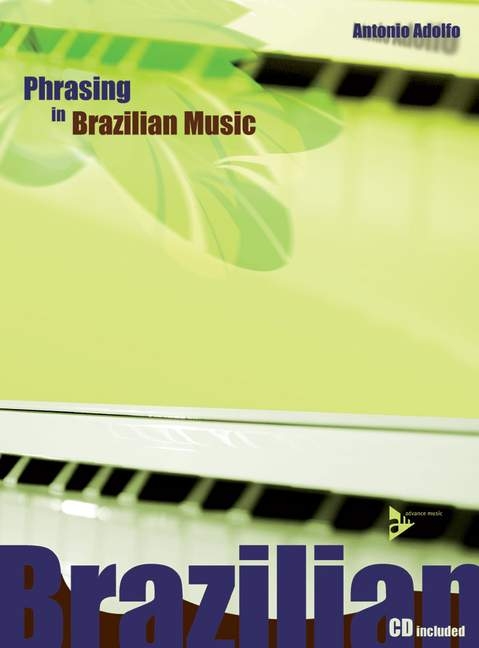 Phrasing in Brazilian Music - Antonio Adolfo