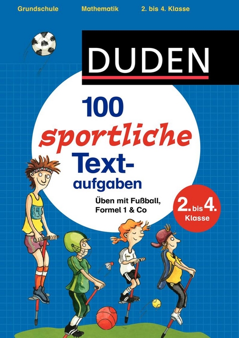 100 sportliche Textaufgaben 2. bis 4. Klasse - Ute Müller-Wolfangel, Beate Schreiber