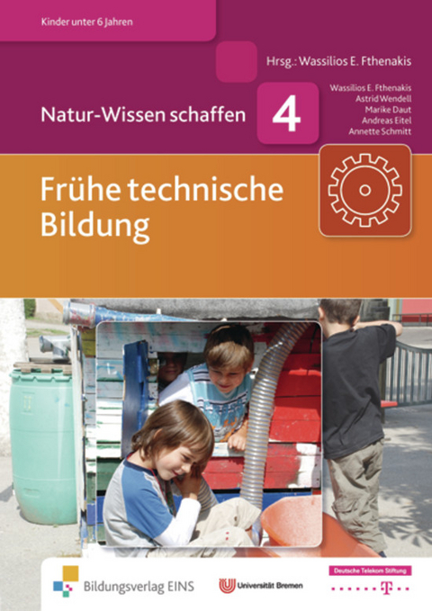 Natur-Wissen schaffen - Marike Daut, Andreas Eitel, Wassilios E. Fthenakis, Annette Schmitt, Astrid Wendell