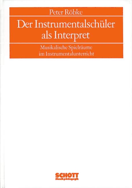 Der Instrumentalschüler als Interpret - Peter Röbke