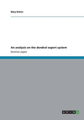 An analysis on the dendral expert system - Bijoy Boban