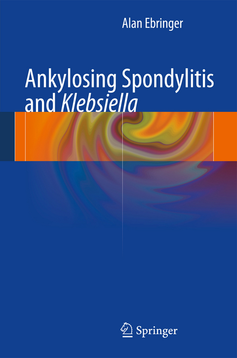 Ankylosing spondylitis and Klebsiella - Alan Ebringer