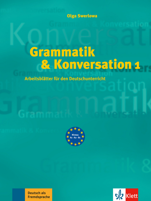 Grammatik & Konversation 1 - Olga Swerlowa