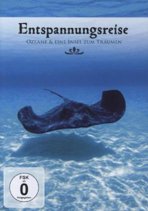 Entspannungsreise - Ozeane & Eine Insel zum Träumen, 1 DVD