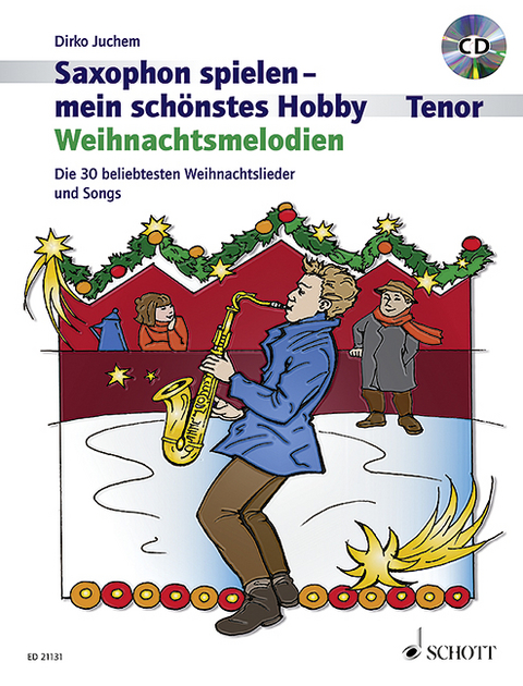 Saxophon spielen - mein schönstes Hobby - Dirko Juchem