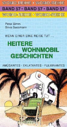 Heitere Wohnmobil Geschichten - Peter Simm, Silvia Sussmann