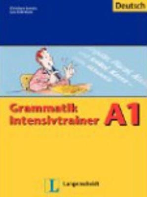 Grammatik Intensivtrainer - Christiane Lemcke, Lutz Rohrmann