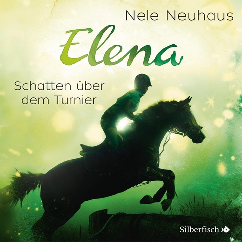 Elena 3: Elena - Ein Leben für Pferde: Schatten über dem Turnier - Nele Neuhaus