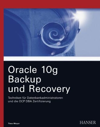 Oracle 10g Backup und Recovery - Timo Meyer