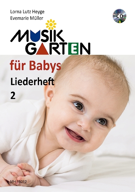 Musikgarten für Babys - Liederheft 2 - Lorna Lutz Heyge, Evemarie Müller