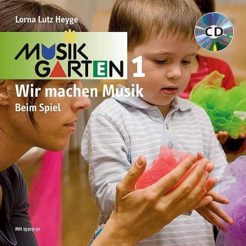 Wir machen Musik "Beim Spiel" - Liederheft inkl. CD - Lorna Lutz Heyge