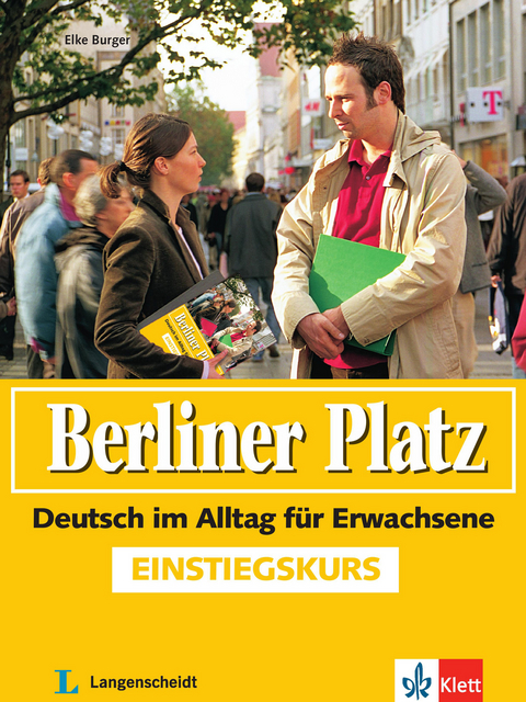 Berliner Platz Einstiegskurs - Lehrbuch mit Audio CD - Elke Burger