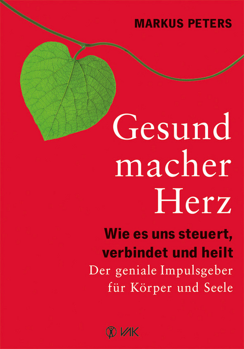 Gesundmacher Herz - Markus Peters