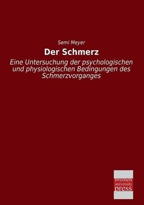 Der Schmerz - Semi Meyer