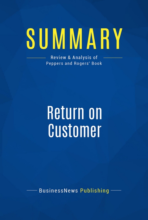 Summary: Return on Customer -  BusinessNews Publishing