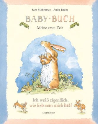 Baby-Buch. Weißt du eigentlich, wie lieb ich dich hab? - Sam McBratney