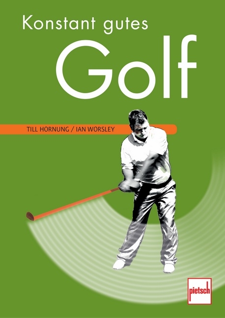 Konstant gutes Golf - Till Hornung, Ian Worsley